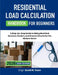 Residential Load Calculation Handbook for Beginners: A Step-by-Step Guide to Sizing Electrical Services, Feeders, and Branch Circuits for the Modern H by Scott R. Toon