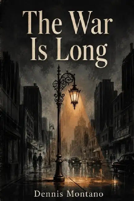 The War Is Long by Dennis Montano