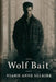 Wolf Bait by Niamh Anne Selkirk