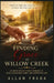 Finding Grace At Willow Creek: An Amish Second Chance Romance of Faith, Forgiveness, Family, and Unexpected Love by Allan Freda