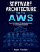 Software Architecture for the AWS by Ryan Phlean