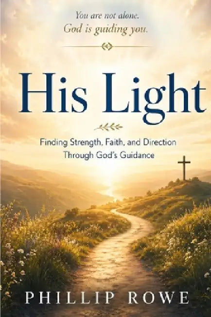 His Light by Phillip Rowe