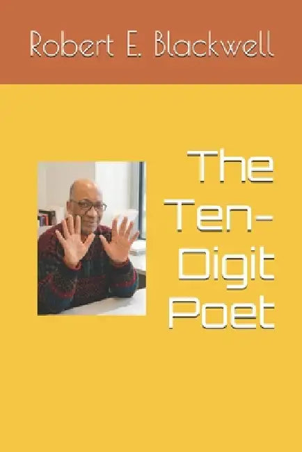 The Ten-Digit Poet by Robert E. Blackwell