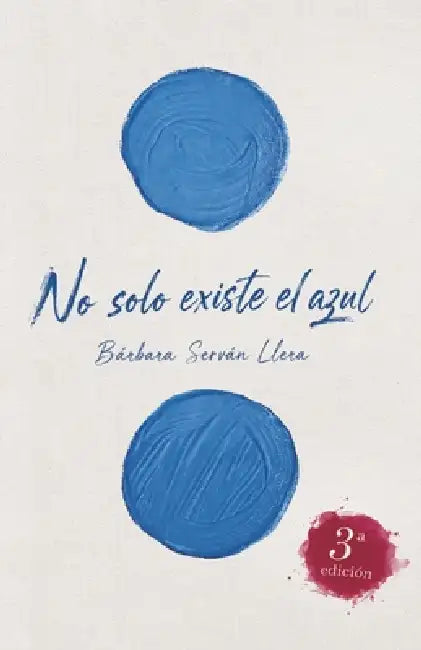 No solo existe el azul by Bárbara Serván Llera