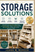 Storage Solutions: The Complete Guide to Organizing Every Room, Maximizing Small Spaces, Reducing Clutter, and Creating a Clean, Functional, Beautiful by Juana M. Monson