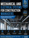 Mechanical and Electrical Systems for Construction Managers: Practical Principles for Planning, Coordination, Installation, Testing, and Project Deliv by Tuomas Heikkinen