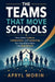 The Teams that Move Schools: A Practical System for Turning Collaborative Meetings Into Better Teaching, Faster Decisions, and Stronger Student Result by Apryl M. Morin