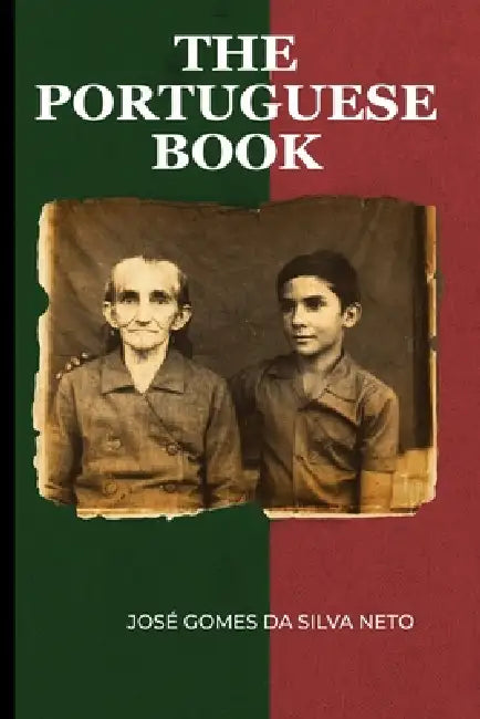 The Portuguese Book by José Gomes Da Silva Neto