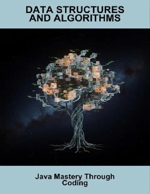 Data Structures And Algorithms: Java Mastery Through Coding by Yuka Morita