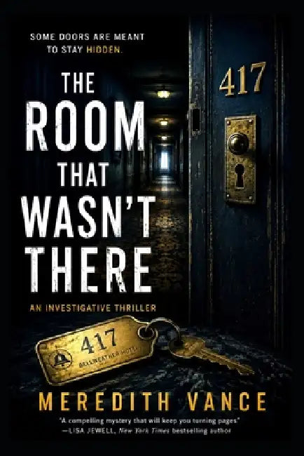 The Room That Wasn't There: A Psychological Suspense Thriller by Meredith Vance