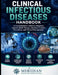 Clinical Infectious Diseases Handbook: A Comprehensive Guide to Diagnosis, Antimicrobial Therapy, Infection Control, Prevention, and Clinical Manageme by Meridian Scholarly Publications