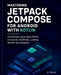 Mastering Jetpack Compose for Android with Kotlin: Build Modern Apps Using MVVM, Coroutines, ViewModel, LiveData, Retrofit, and Navigation by R. Parvin