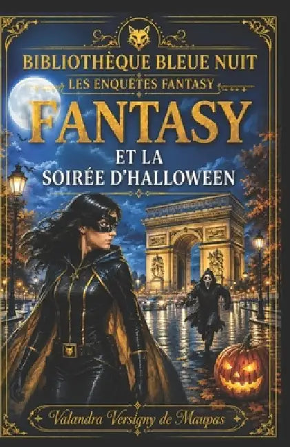 FANTASY et la Soirée d' Halloween by Valandra Versigny de Maupas