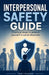 Interpersonal Safety Guide by Tony Filozof