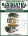 Fundamentals of Residential Construction and Home Building: Building Systems, Framing, and Construction Management with Building Codes, Energy Efficie by Lionel Fairbanks