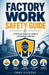 Factory Work Safety Guide by Tony Filozof