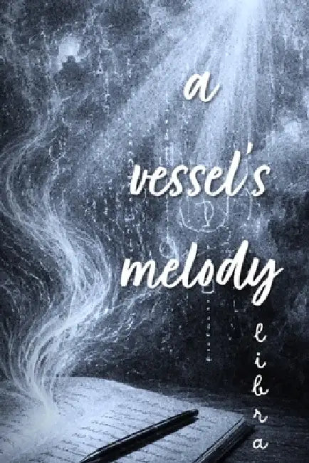 A Vessel's Melody by Libra Janine Nash