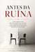 Antes da Ruína by Atlas Carvalho