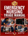 Emergency Nursing Triage Manual: Acuity Recognition, Rapid Assessment, and Safe Disposition by Marilyn C. Batts