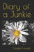 Diary Of A Junkie by Scottie Howell