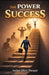 The Power Behind Success by Albert Mangapi