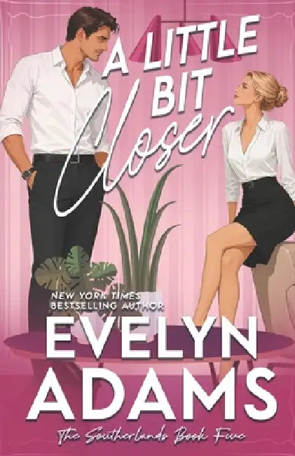 A Little Bit Closer by Evelyn Adams