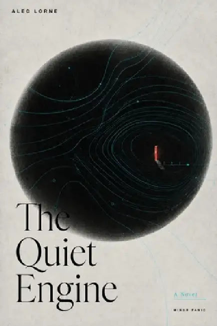 The Quiet Engine by Alec Lorne