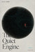 The Quiet Engine by Alec Lorne