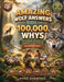 Amazing Wolf Answers For Kids With 100,000 Whys: Fun Facts About Wolves for Kids Who Love Animals Trivia, A Question and Answer Book for Curious Child by Nora Ashwood