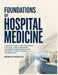 Foundations of Hospital Medicine: A Practical Guide To Inpatient Diagnosis, Acute Care, Clinical Management, and Evidence-Based Decision-Making for Me by Nathan Lee Neekah
