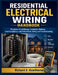 Residential Electrical Wiring Handbook: Principles, Circuit Design, Installation Methods, Code Compliance, Load Calculations, Safety, and Troubleshoot by Richard A. Hawthorne
