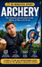 Archery: The Essential Introduction To The World Of Bow And Arrow by 30 Minute Sport