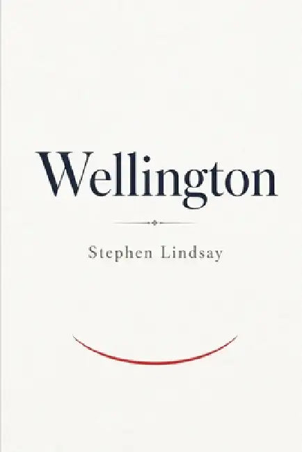 Wellington by Stephen Lindsay