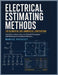 Electrical Estimating Methods for Residential and Commercial Construction: Cost Data, Labor Units, and Takeoff Procedures with Bidding and Overhead Re by Marcus Prescott