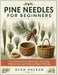 Pine Needles for Beginners by Ryan Phlean