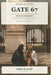 Gate 67: "One gate can change every life that follows." by Sasa Slavic