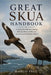 Great Skua Handbook: Exploring the Behavior, Biology, Habitat, Hunting Skills, and Survival of a Formidable Seabird by Marco Paul