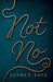 Not No by Linden Tate