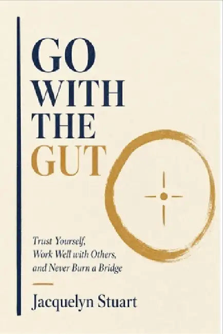 Go with the Gut by Jacquelyn Stuart