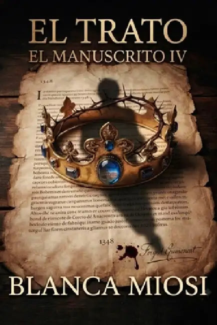 El Manuscrito IV: El Trato by Blanca Miosi