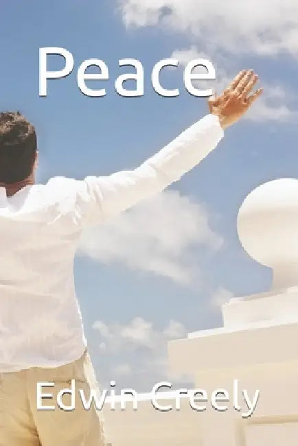 Peace by Edwin Creely