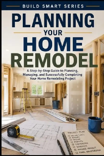 Planning Your Home Remodel by Knowledge Made Simple