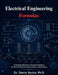 Electrical Engineering Formulas: A Complete Reference of Essential Equations for Circuits, Machines, Power Systems, and Electronics by Danie Vector