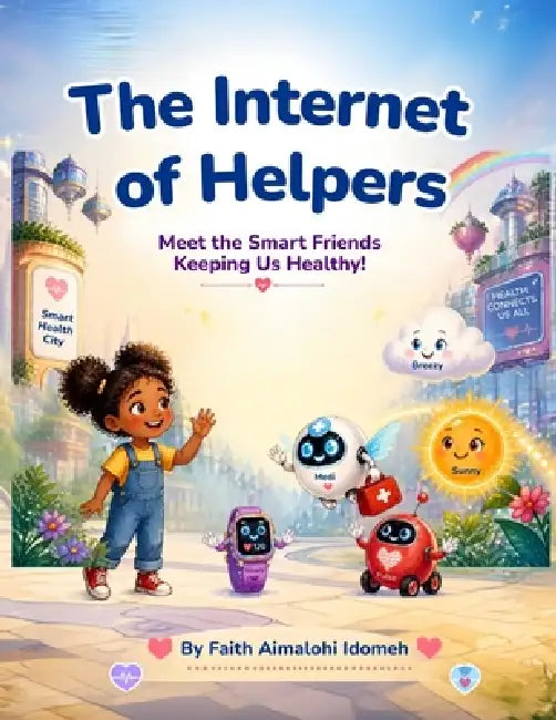 The Internet Of Helpers by Faith Aimalohi Idomeh