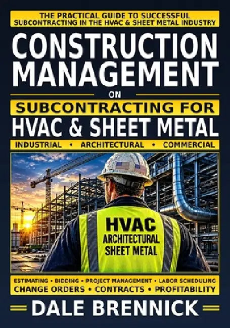 Construction project management for subcontractors by Dale Brennick