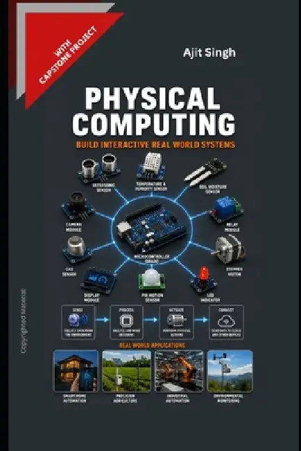 Physical Computing by Ajit Singh