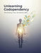 Unlearning Codependency by Veronica Rey
