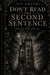 Don't Read the Second Sentence: 150 Tiny Tales of Terror by Ivy Graves