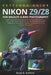 Nikon Z9/Z8 Settings Guide for Wildlife and Bird Photography: Why (Not Just What) to Set Autofocus, Subject Detection & Custom Banks, Updated for the by Dylan B. Ashford