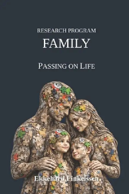 Research Program FAMILY: Passing on Life by Ekkehard Finkeissen